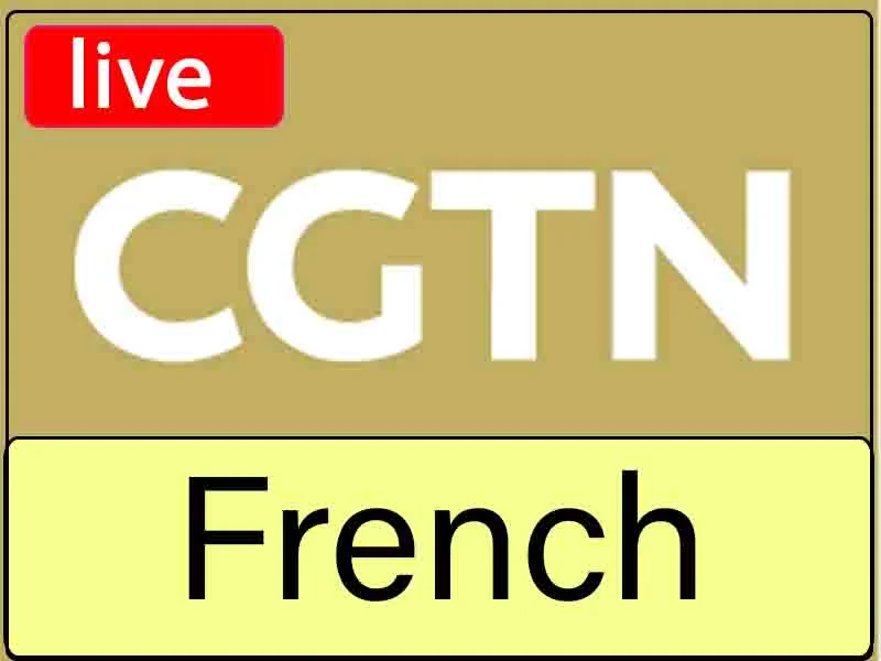 Watch the live broadcast channel CGTN French