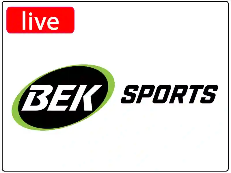 Watch the live broadcast channel BEK Sports